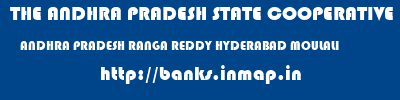 THE ANDHRA PRADESH STATE COOPERATIVE BANK LIMITED  ANDHRA PRADESH RANGA REDDY HYDERABAD MOULALI  banks information 